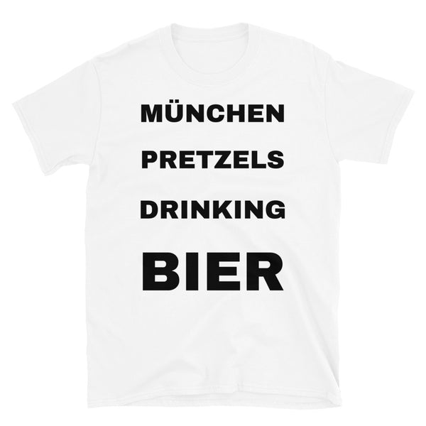 Funny Oktoberfest t-shirt with the slogan München Pretzels Drinking Bier in a mashup of German and English for comedy effect, in black font on this white cotton t-shirt by BillingtonPix
