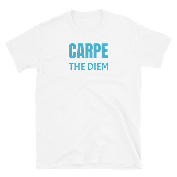 Carpe the Diem funny slogan alternative to Carpe Diem or Seize the Day for this white cotton motivational t-shirt by BillingtonPix