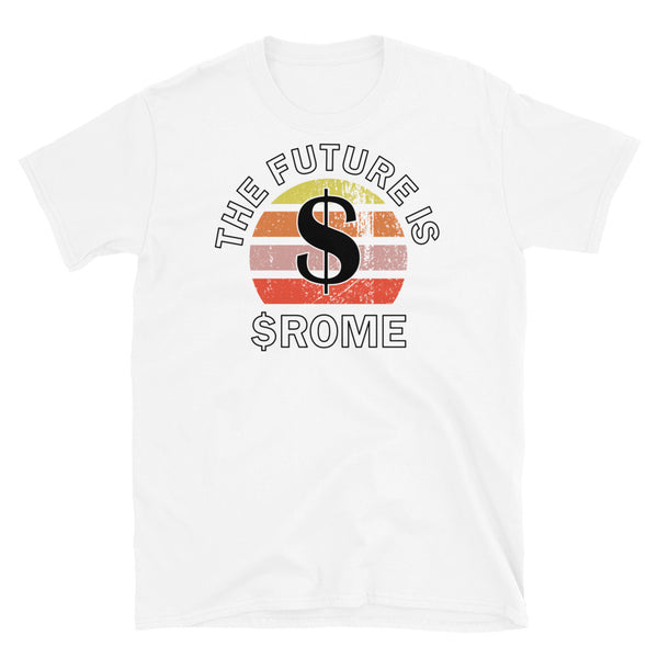 Crypto coin currency t-shirt with $Rome ticker symbol on this white cotton shirt by BillingtonPix