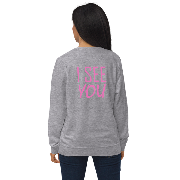 Cute back-printed slogan with the phrase I SEE YOU printed in pink on the back of this grey eco-friendly sweatshirt by BillingtonPix